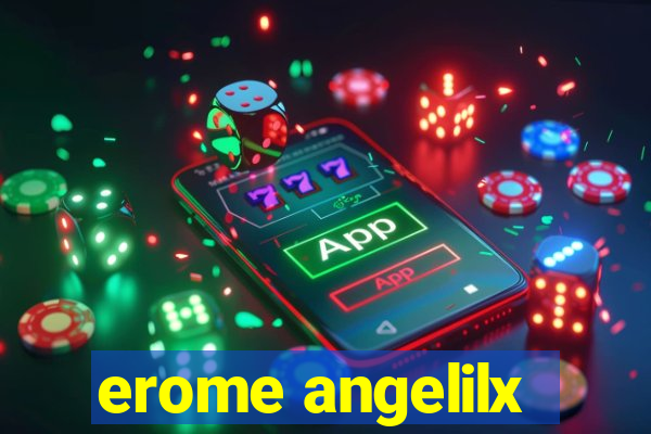 erome angelilx